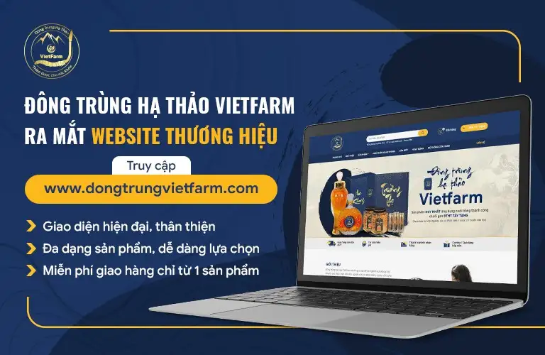 Vietfarm ra mắt website cung ứng đông trùng hạ thảo đi đầu về chất lượng tại Việt Nam